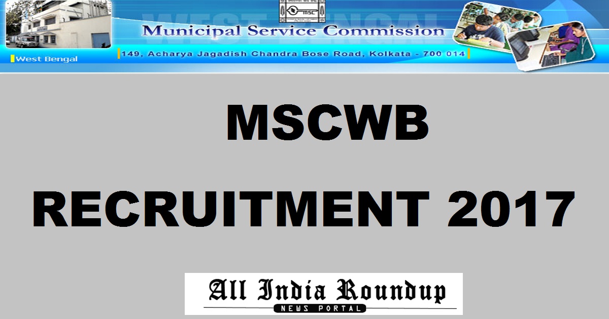 MSCWB Recruitment 2017 For Sub-Observer & Deputy Manager Posts - Apply Online @ www.mscwb.org 