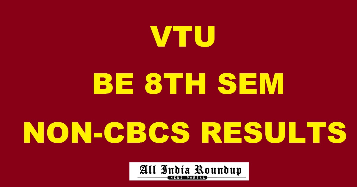 VTU BE 8th Sem Non-CBCS Results June/ July 2017 Declared @ results.vtu.ac.in