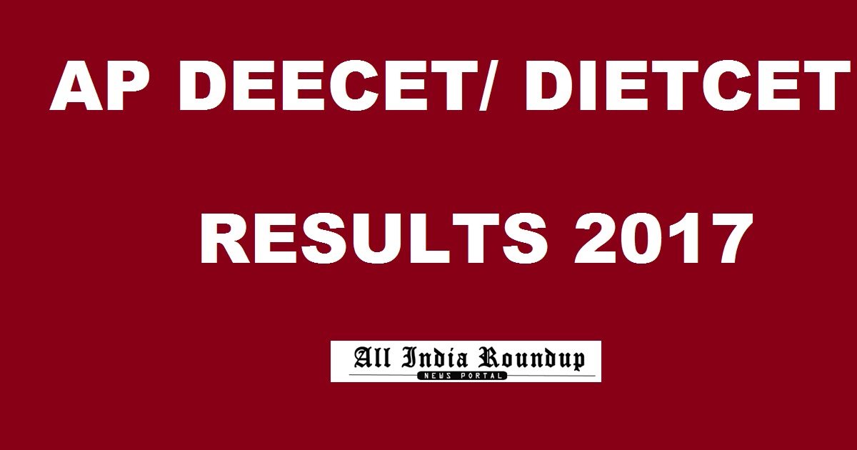deecetap.cgg.gov.in Results 2017 - manabadi.com AP DEECET/ DIETCET Result Marks Merit List Today