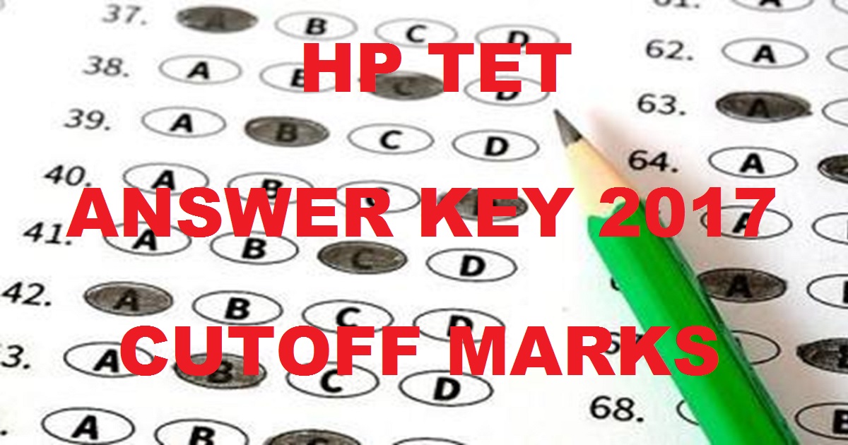 HP TET Answer Key 2017 Cutoff Marks For JBT Shastri TET TGT Language Teacher Punjab Urdu Subjects Here