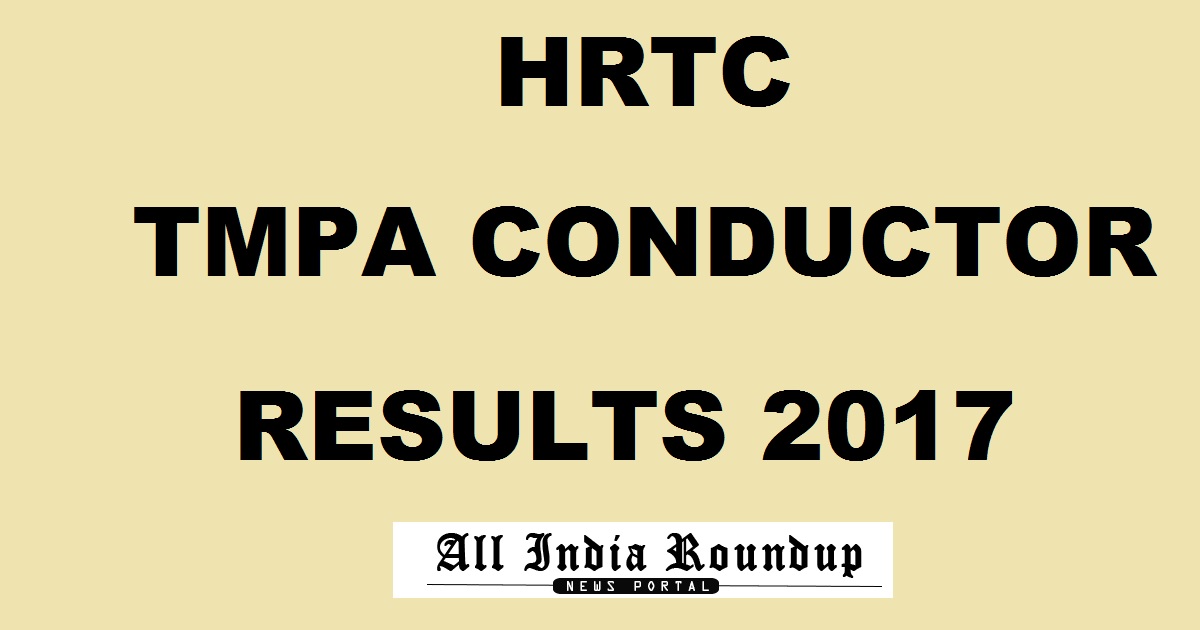 HRTC TMPA Conductor Results 2017 Marks @ hrtc.apply-online.co.in For Transport Multi-Purpose Assistants Posts