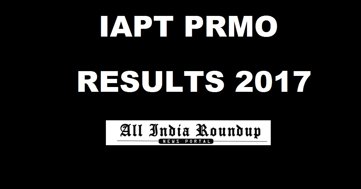 IAPT PRMO Results 2017 @ www.iapt.org.in- Pre-Regional Mathematics Olympiad Result To Be Declared