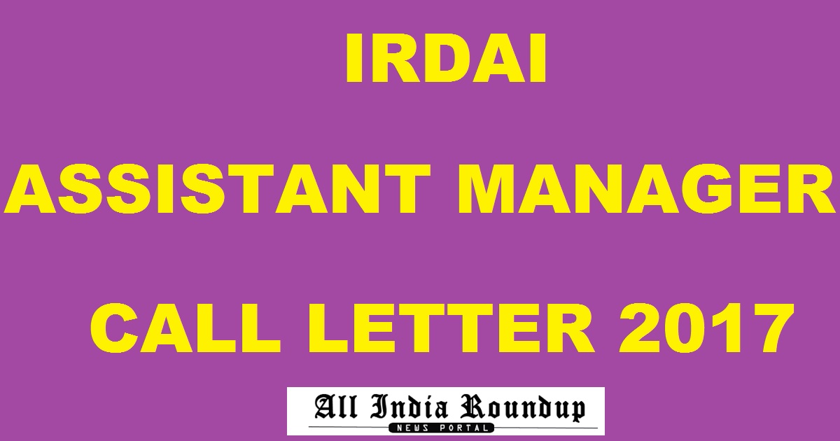 IRDAI Assistant Manager Admit Card 2017 Call Letter Released Download Here