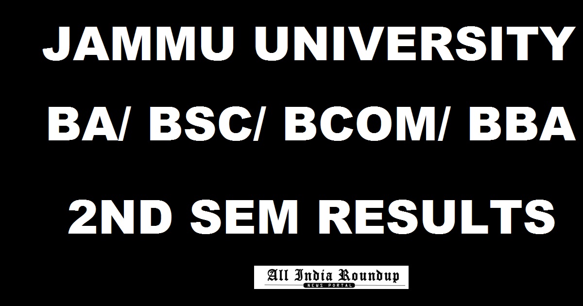 Jammu University 2nd Sem Results 2017 For BA/ BSc/ BCom/ BBA/ BCA @ www.coeju.com