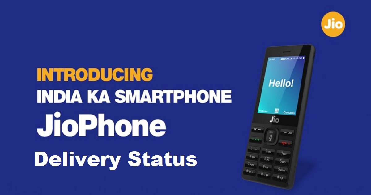 Jio Phone Delivery Starts In 15 Days Track Reliance Jio 4G Free Phone Delivery Status