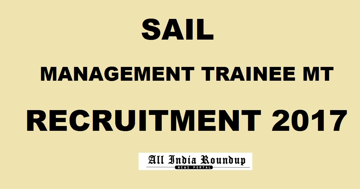 SAIL Management Trainee MT Recruitment 2017 Through GATE 2018