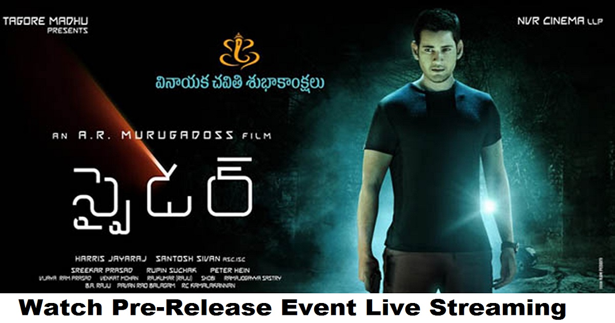 Spyder Pre-Release Event Live Streaming From Hyderabad - Mahesh Babu, Rakul Preet