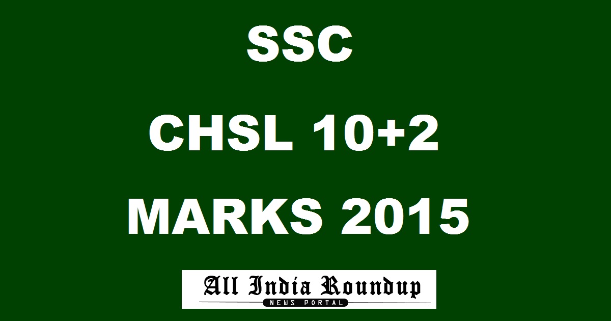 SSC CHSL LDC DEO 10+2 Marks 2017 Released @ ssc.nic.in