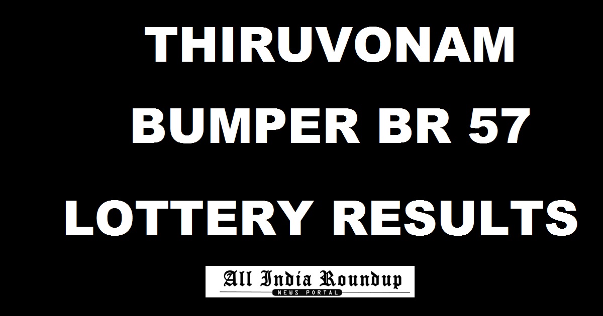 Thiruvonam Bumper 2017 Lottery – BR 57 Results