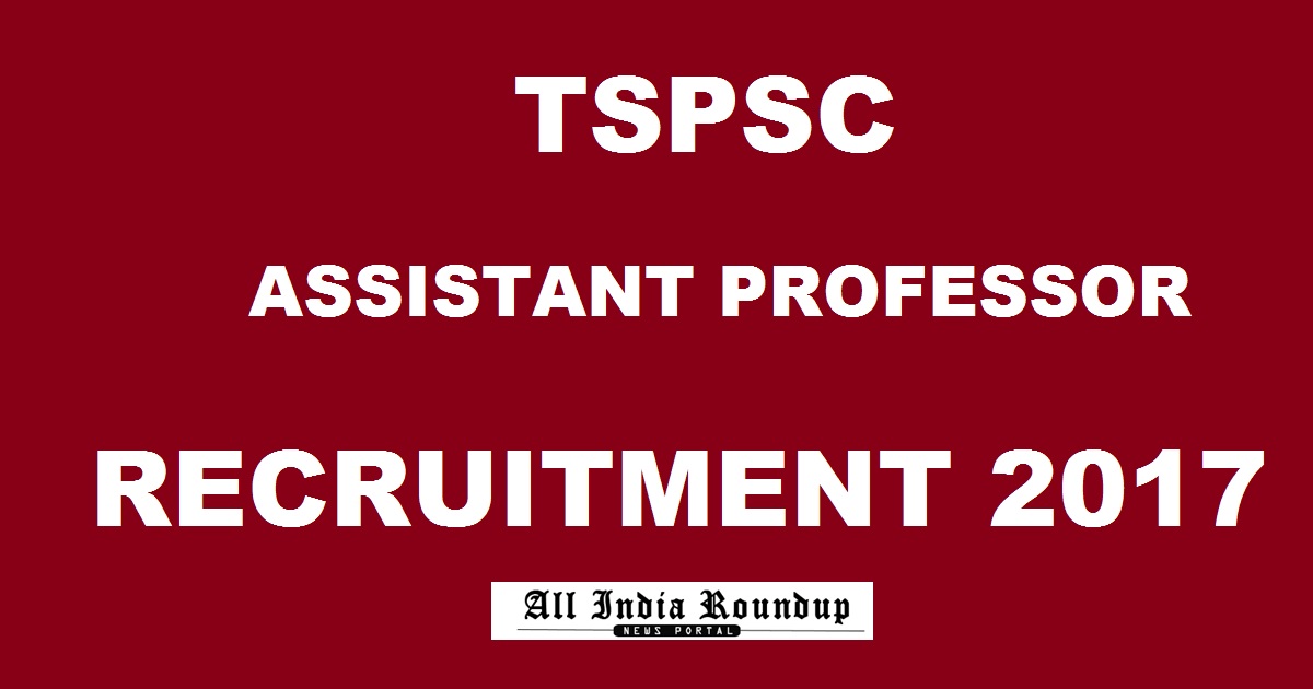 TSPSC Assistant Professor Recruitment Notification 2017 In Director Of Medical Education - Apply Online @ tspsc.gov.in