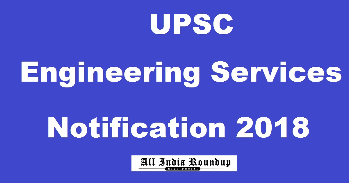UPSC ESE Notification 2018 Important Dates - Apply Online @ upsc.gov.in