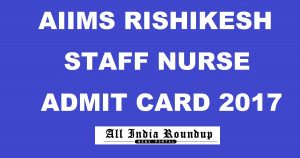 admit rishikesh ticket aiims nurse released staff hall card