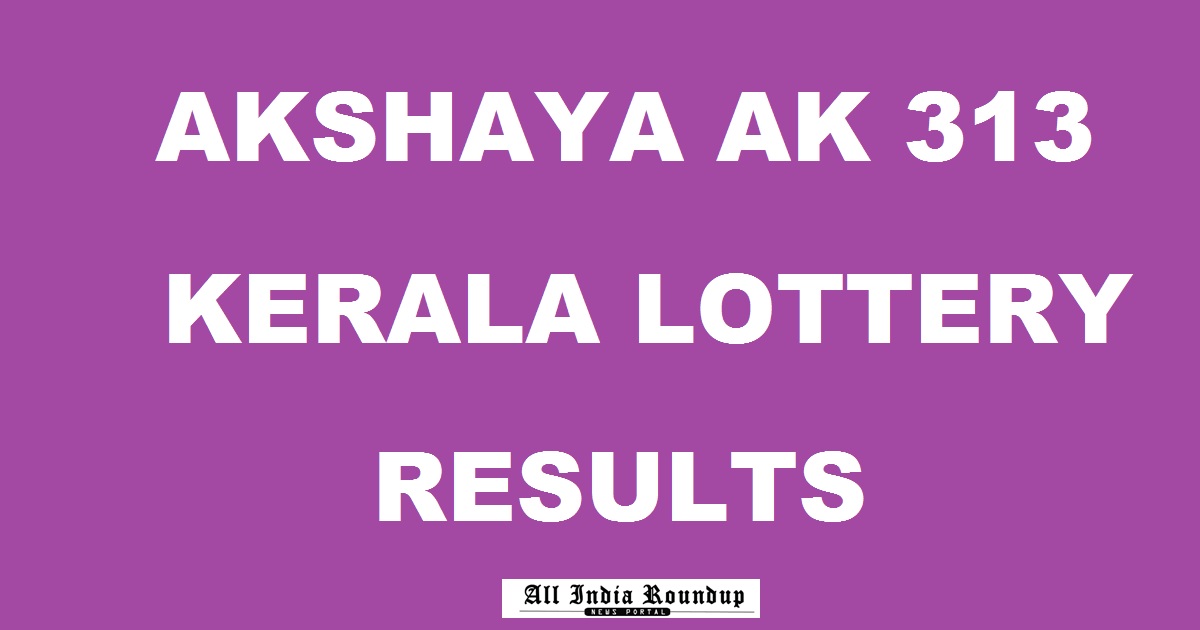 Akshaya AK 313 Results Today