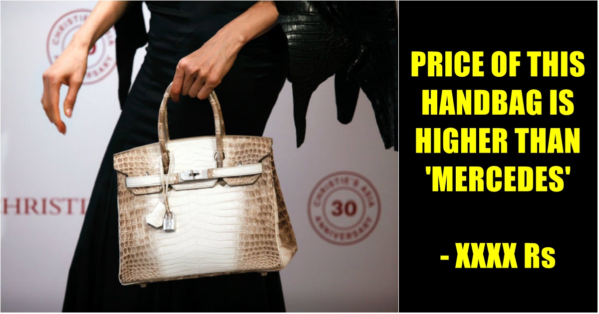 Ever Wondered What Might Be The Cost Of World’s Most Expensive Handbag? Know It Here!
