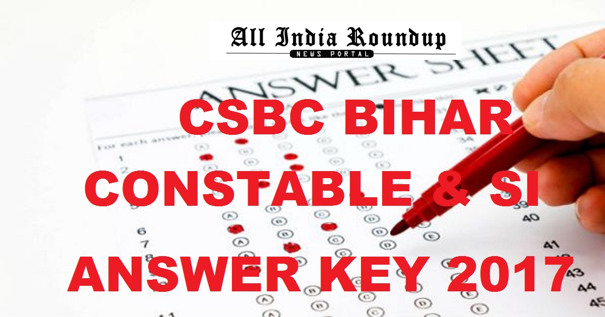 CSBC Bihar Police Constable SI Answer Key 2017 Cutoff Marks For 15th October Exam