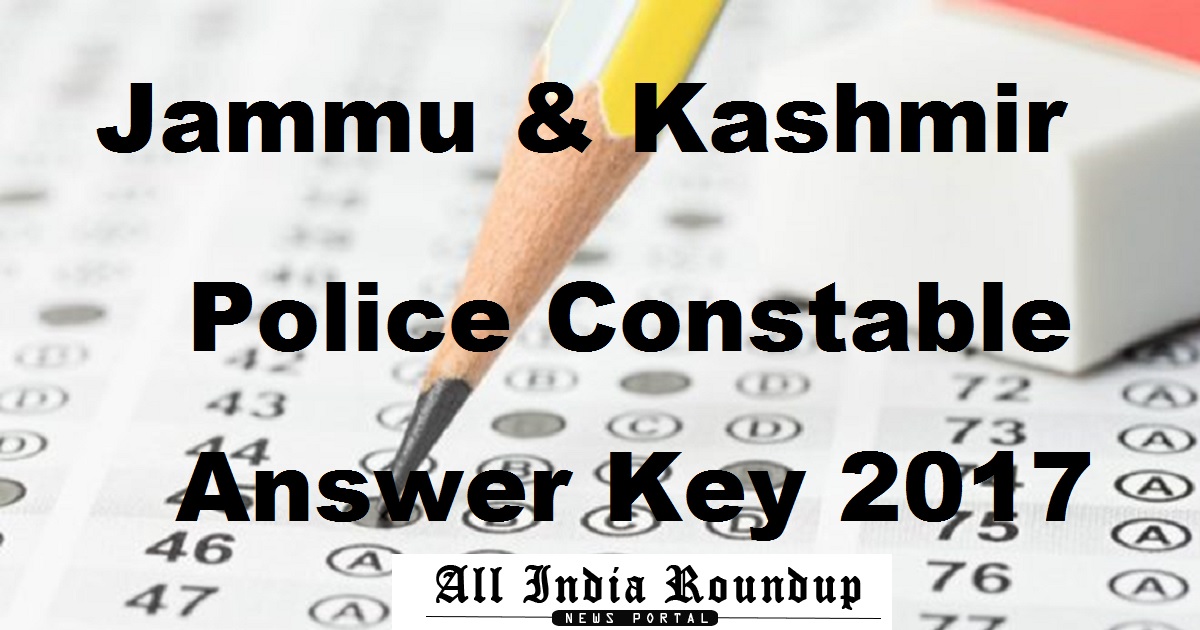JK Police Constable Answer Key 2017 Cutoff Marks For 8th October Exam
