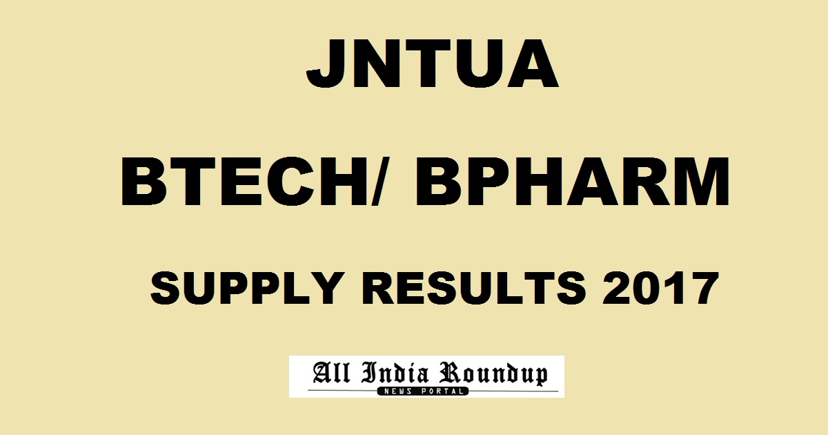 JNTUA BTech/ BPharm 1st Year 1st Sem (R15) Supply Results June 2017 Declared @ jntuaresults.azurewebsites.net- JNTUA 1-1 Supplementary Result