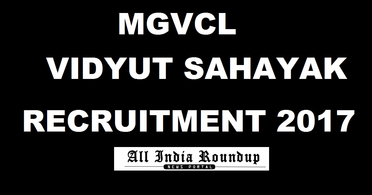 MGVCL Vidyut Sahayak Jr Assistant Recruitment 2017 Notification Apply Online @ www.mgvcl.com