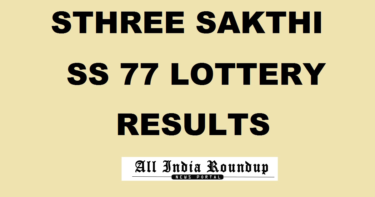 Sthree Sakthi SS 77 Lottery Results Out!!