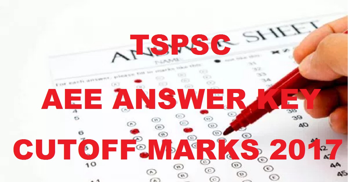 TSPSC AEE Answer Key 2017 Cutoff Marks For Paper 1 & Paper 2 - Telangana AEE Solutions For 27th August & 28th August Exam