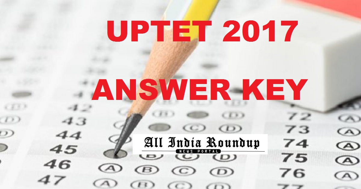 UPTET Answer Key 2017 Cutoff Marks Paper 1 & 2 For 15th October Exam @ upbasiceduboard.gov.in