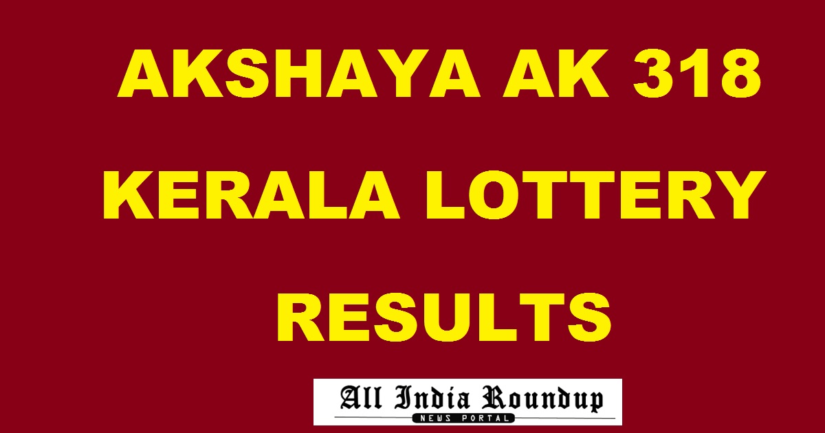 Akshaya Lottery AK 318 Results Today