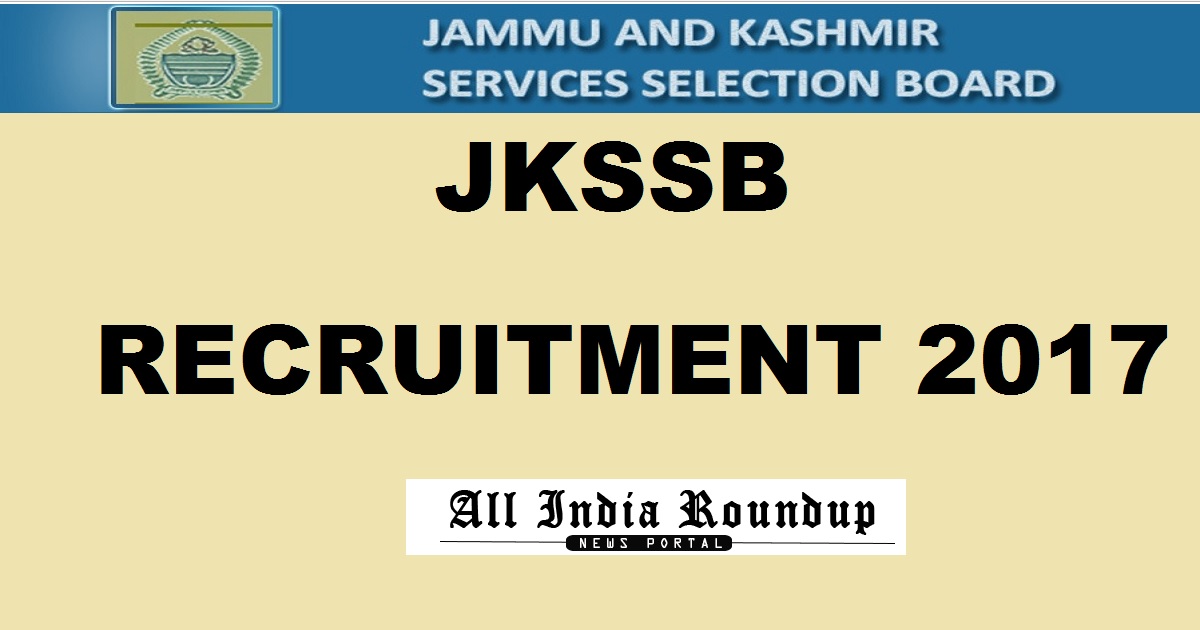 JKSSB Recruitment Notification 2017 - Apply Online @ jkssb.nic.in For 234 Posts