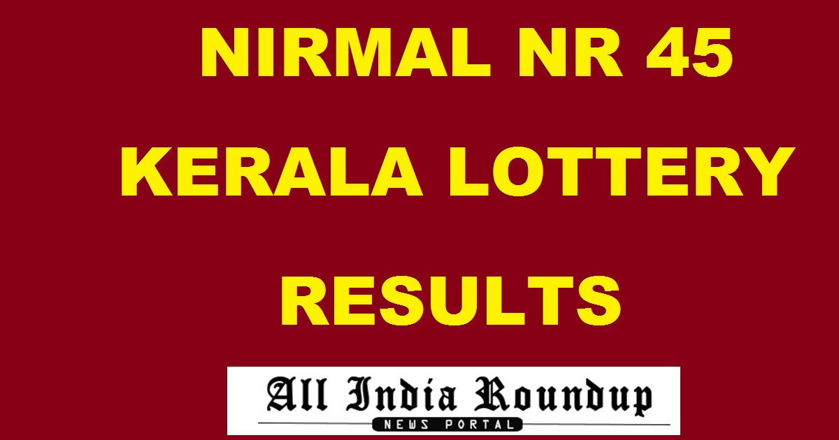 Nirmal Lottert NR 45 Results