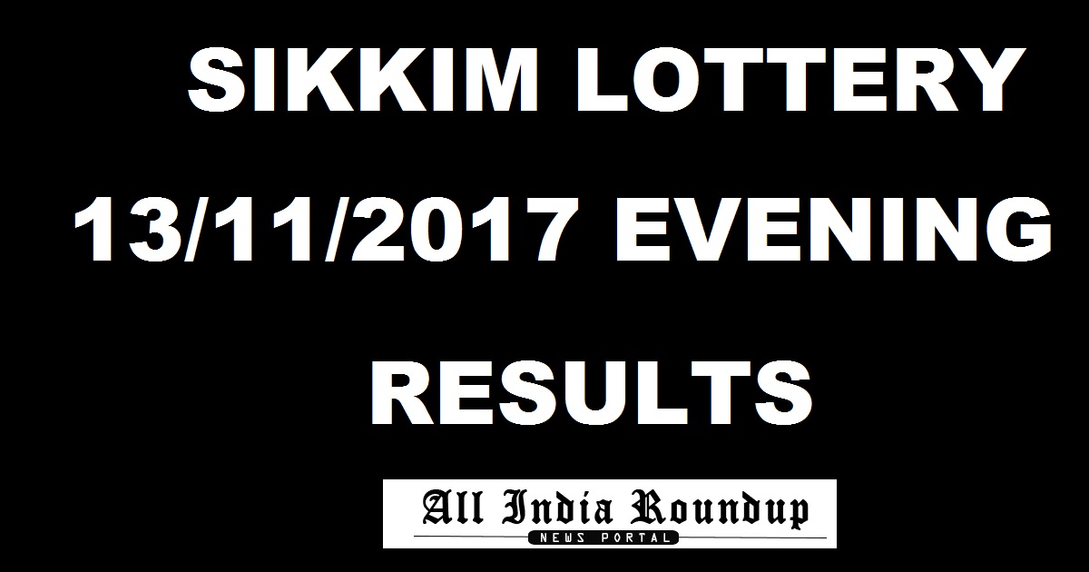 Sikkim State Lottery Results 13/11/2017 (Monday) Evening - Sikkim Lotteries Result 4 PM Today