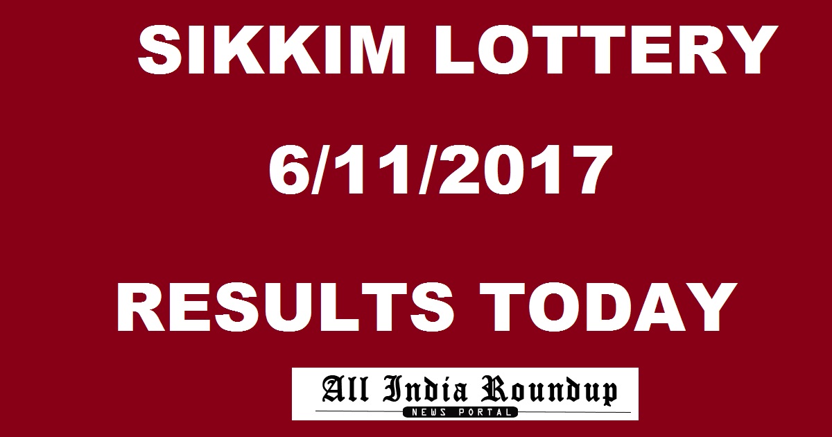 Sikkim State Lottery Results Today 6/11/2017 Monday- Sikkim Lottery Result Morning 11.55 AM