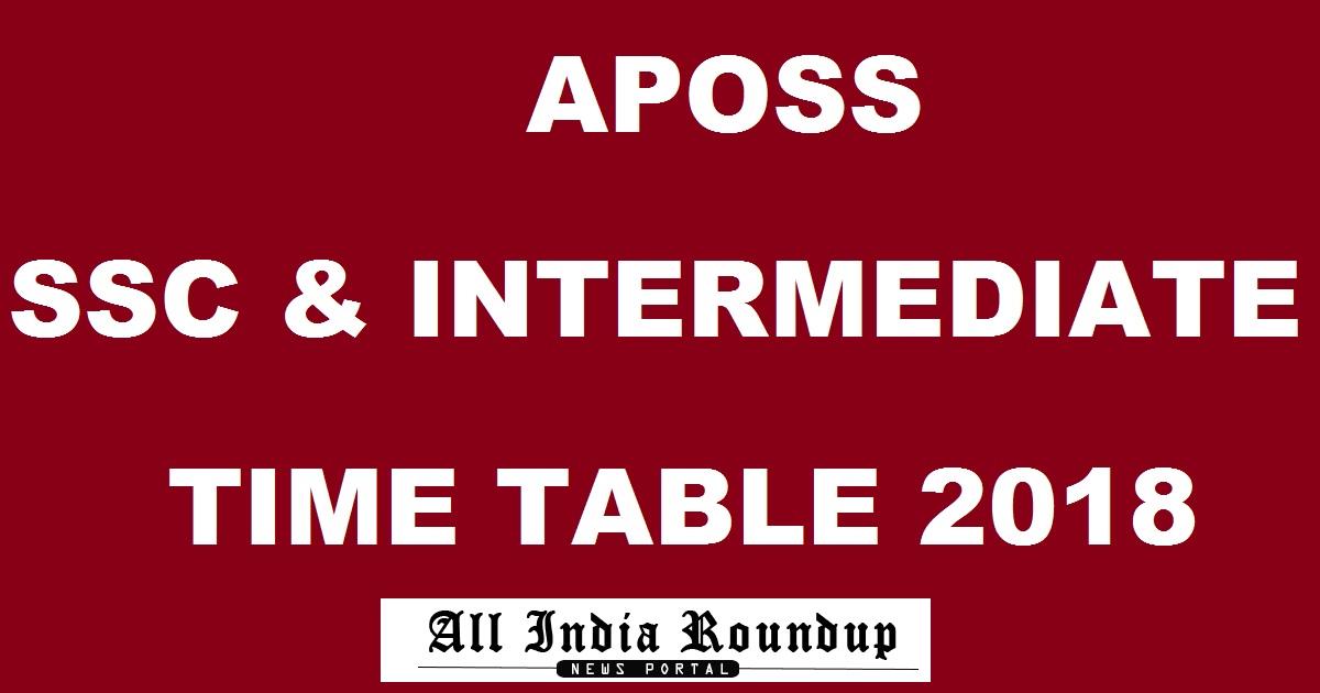 APOSS SSC & Intermediate Time Table 2018 Download APOSS Exam Schedule @ www.apopenschool.org