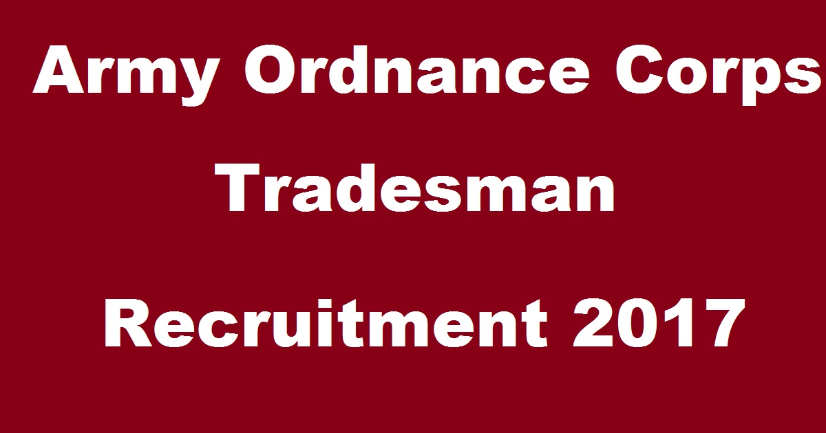 Army Ordnance Corps Tradesman Recruitment 2017 Apply Online @ www.aocrecruitment.gov.in For 818 Posts