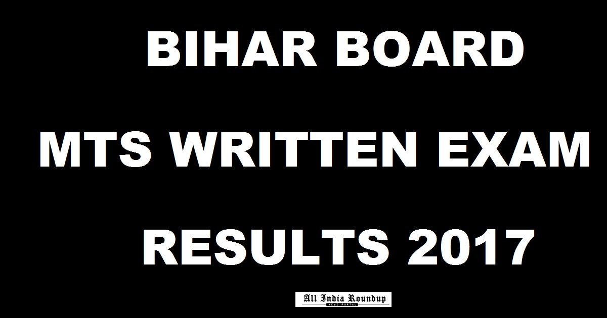 BSEB MTS Results 2017 Declared @ biharboard.ac.in- Bihar Multi Tasking Staff Final Written Results