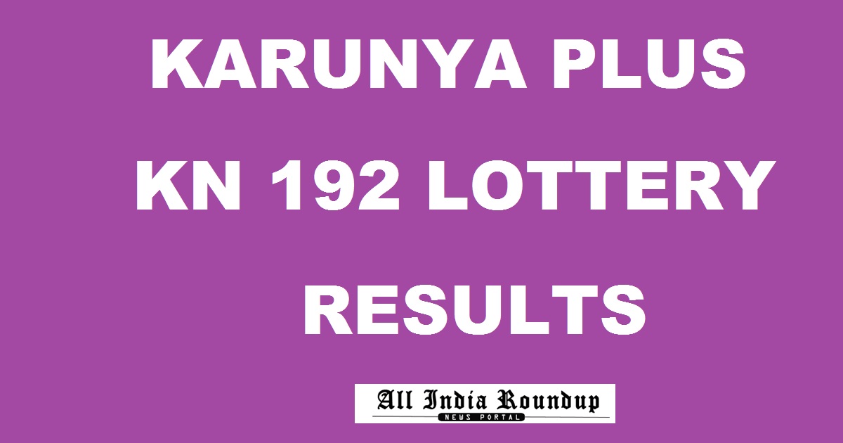 Karunya Plus Lottery KN 192 Results Released
