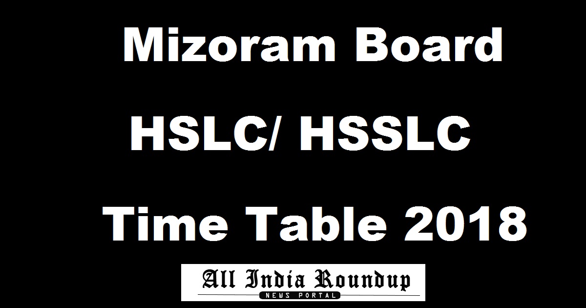 MBSE HSLC & HSSLC Time Table March 2018 - Mizoram Board 10th/ 12th Class Exam Schedule/ Dates @ www.mbse.edu.in