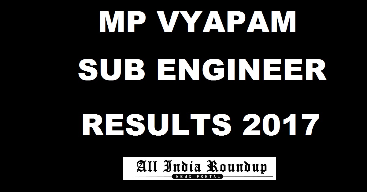 MP Vyapam Sub Engineer SE Results 2017 Declared @ vyapam.nic.in