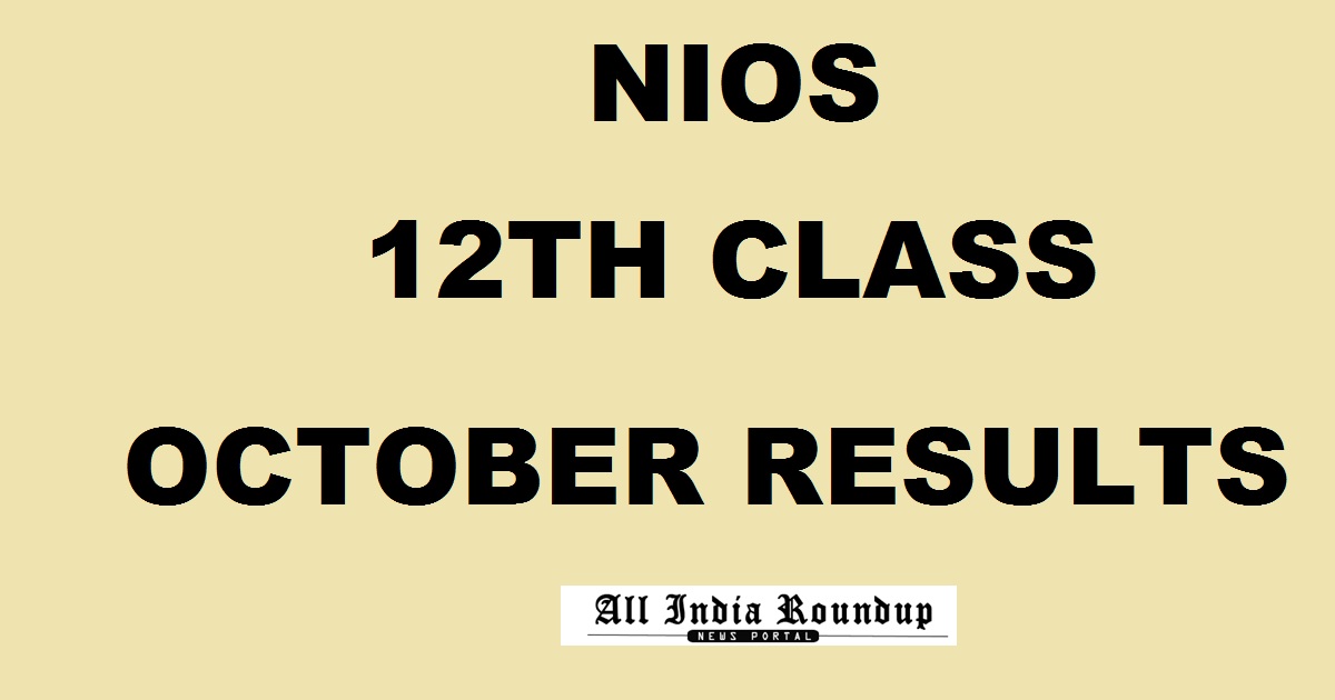 NIOS 12th Class Senior Secondary Results October 2017 Declared @ nios.ac.in