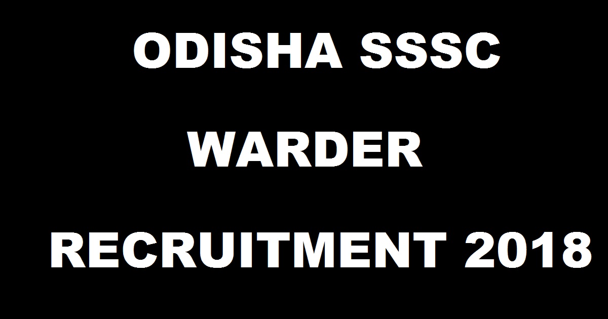 Odisha SSSC Warder Recruitment 2018 Apply Online @ www.osssc.gov.in For 238 Posts