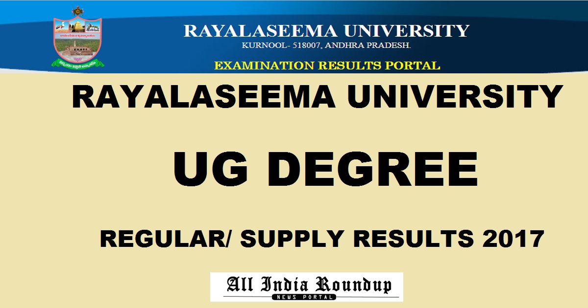 Rayalaseema University UG Degree Supply/ Regular Oct/ Nov Results 2017 Declared @ www.ruk.ac.in
