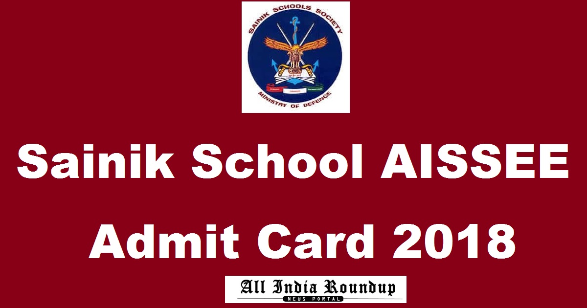 Sainik School AISSEE Admit Card 2018 Hall Ticket @ sainikschooladmission.in For 7th Jan Exam Download From Today