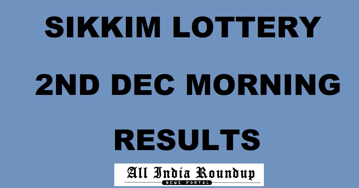 Sikkim State Lottery Results 2/12/2017 Morning - Sikkim Lotteries Result 11.55 AM Mor Saturday