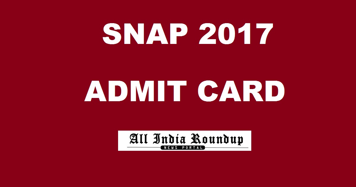 SNAP Admit Card 2017 Hall Ticket Released Download @ www.snaptest.org For 17th Dec Exam