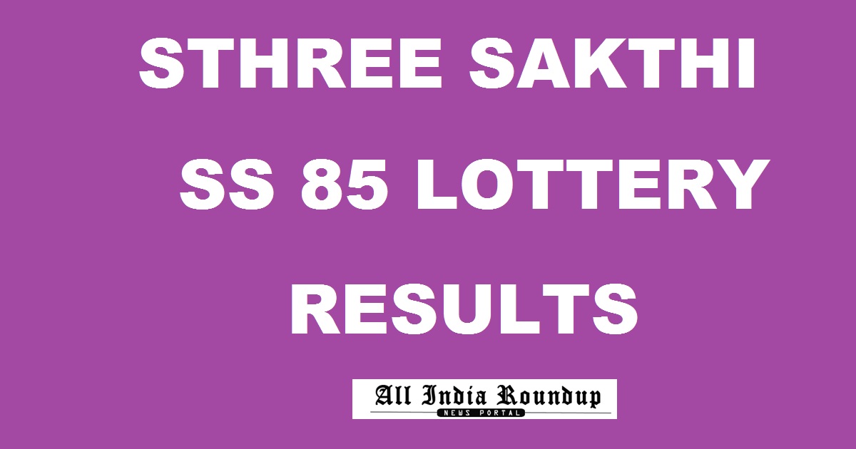 Sthree Sakthi Lottery SS 85 Results