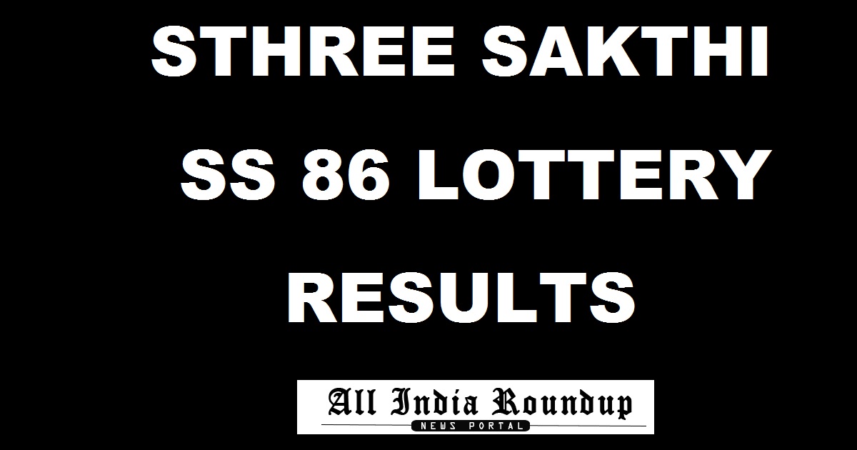 Sthree Sakthi SS 86 Lottery Results