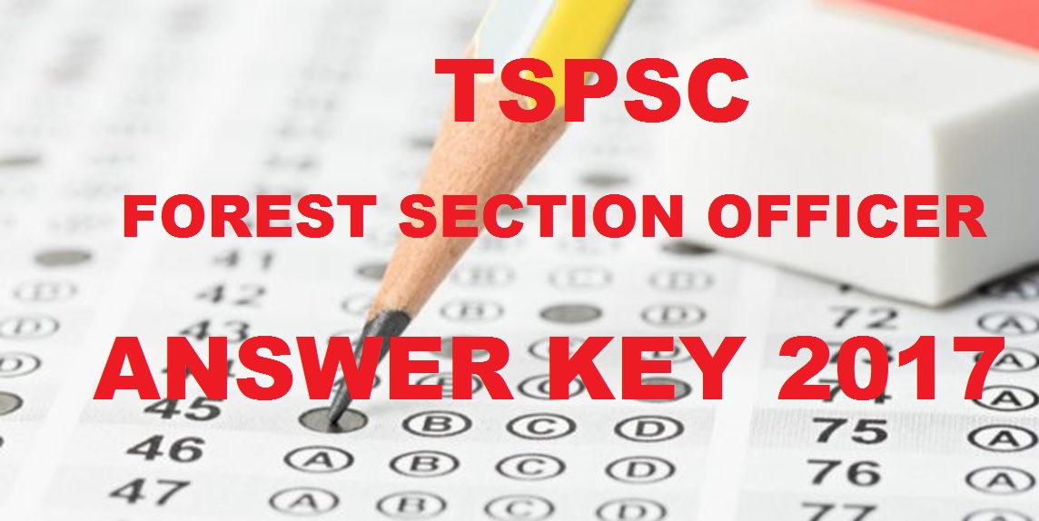 TSPSC Forest Section Officer FSO Answer Key 2017 Cutoff Marks For All Sets 22nd October Exam