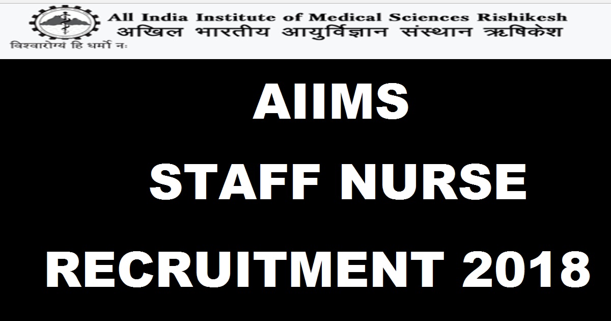 aiims-rishikesh-staff-nurse-recruitment-2018-apply-online-www