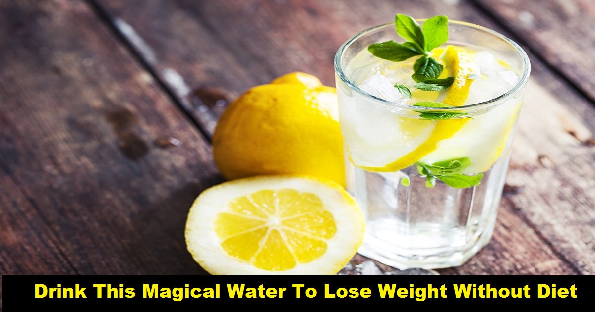 Drink This Magical Water to Lose Weight Without Diet or Exercise