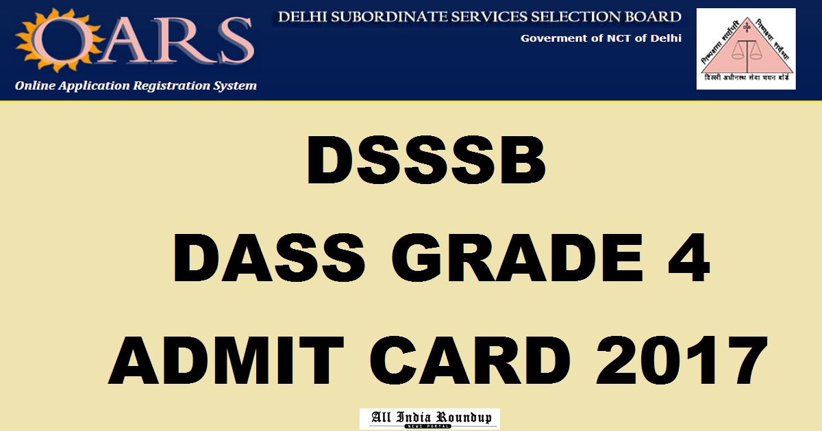 DSSSB DASS Grade IV Admit Card 2017 Hall Ticket For Tier 2 Physical Endurance Test Download @ dsssbonline.nic.in