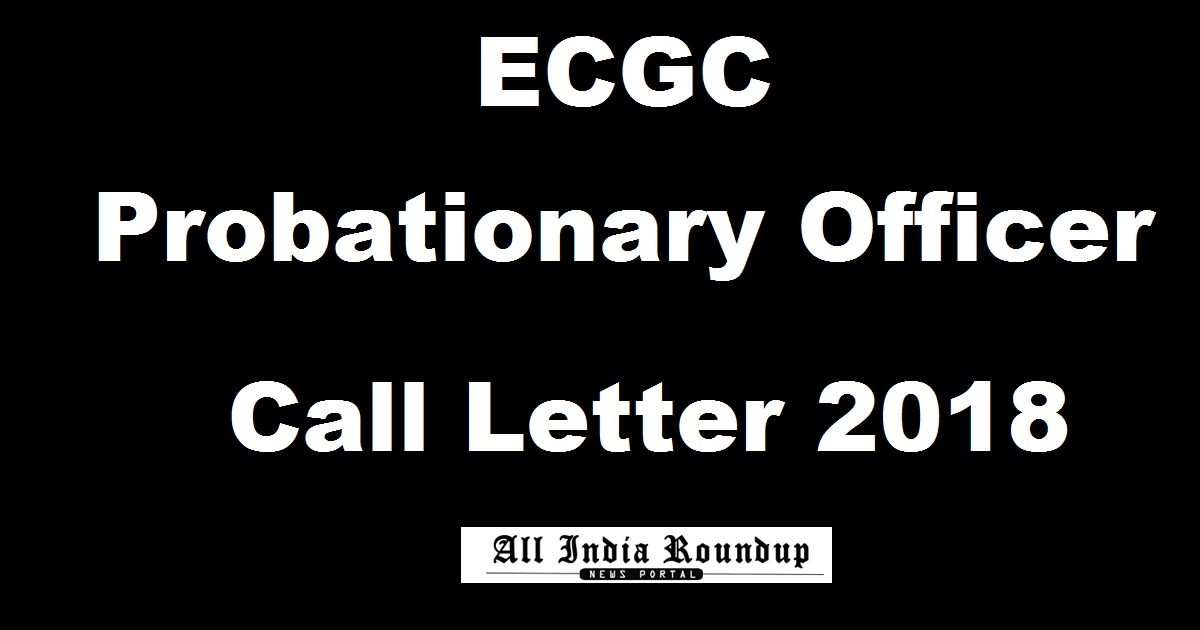 ECGC PO Call Letter 2018 Admit Card Released Download @ www.ecgc.in For Probationary Officer Posts