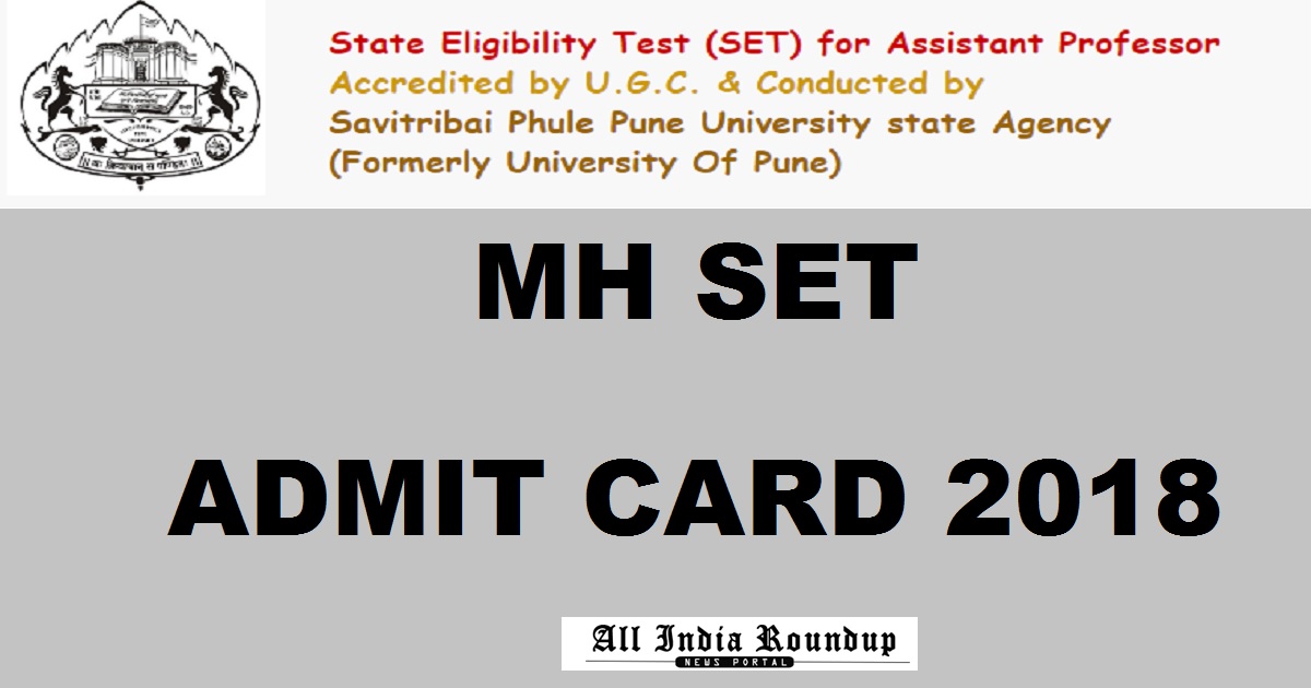 Maharashtra SET Admit Card 2018 Download @ set1.unipune.ac.in - MH SET 28th Jan Hall Ticket